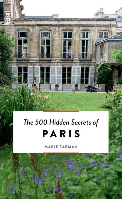Reisgids Parijs - The 500 Hidden Secrets of Paris - Marie Farman